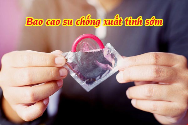 Các loại bao cao su chống xuất tinh sớm hiệu quả nhất